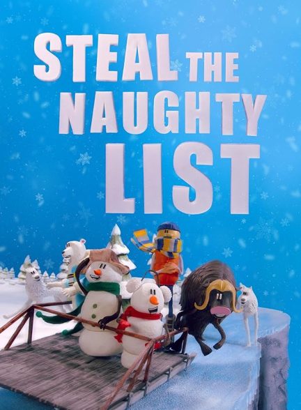 (2024) Steal the Naughty List | انیمیشن سرقت لیست شیطنت‌ ها